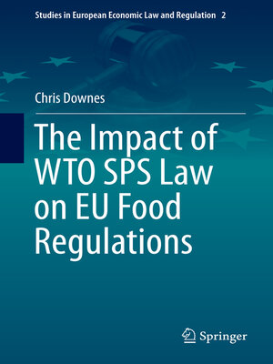 cover image of The Impact of WTO SPS Law on EU Food Regulations